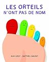 orteils n'ont pas de nom (les) by Jean Leroy orteils n'ont pas de nom (les) by Jean Leroy
