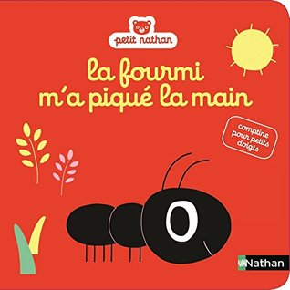 La fourmi m'a piqué la main (French Edition)