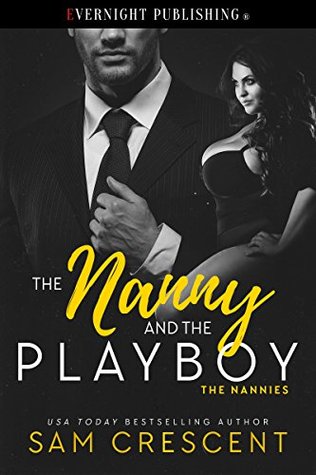 The Nanny and the Playboy (The Nannies #1)