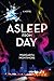 Asleep From Day by Margarita Montimore