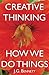 Creative Thinking / How We Do Things: Lecture discussions from Coombe Springs (The Collected Works of J.G. Bennett Book 18)