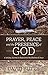 Prayer, Peace and the Presence of God by David Butts