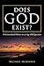 Does God Exist?: A Fictionalized Debate on an Age Old Question