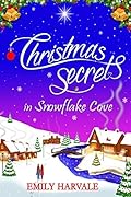 Christmas Secrets in Snowflake Cove