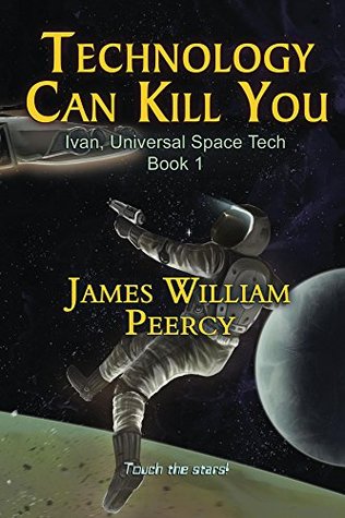 Technology Can Kill You: Attack on Valques (Ivan: Universal Space Tech Book 1)