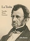 La Trobe  by John                   Barnes