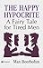 The Happy Hypocrite: Max Beerbohm's Fairy Tale for the Weary