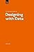 A Practical Guide to Designing with Data