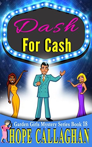 Dash For Cash (Garden Girls #18)