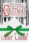The Man Who Hated Christmas and other short stories