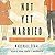 Not Yet Married by Marshall Segal