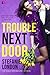 Trouble Next Door by Stefanie London