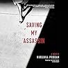 Saving My Assassin by Virginia Prodan Saving My Assassin by Virginia Prodan