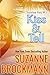 Kiss and Tell by Suzanne Brockmann Kiss and Tell by Suzanne Brockmann