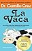 La Vaca by Camilo Cruz La Vaca by Camilo Cruz