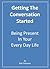 Getting The Conversation Started Being Present In Your Every ... by Bob Chapman