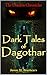 Dark Tales of Dagothar (The...