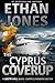 The Cyprus Coverup by Ethan Jones