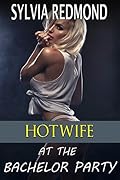 Hotwife at the Bachelor Party 