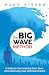 The Big Wave Method: 8 Step...