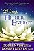 21 Days to Higher Energy: Effective and Affordable Ways to Increase Your Enthusiasm and Motivation