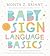 Baby Sign Language Basics: Early Communication for Hearing Babies and Toddlers