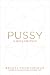 Pussy: A Reclamation