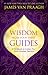 Wisdom from Your Spirit Guides by James Van Praagh