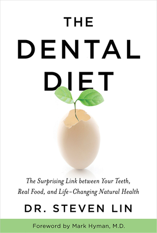 The Dental Diet: The Surprising Link between Your Teeth, Real Food, and Life-Changing Natural Health (Hardcover)
