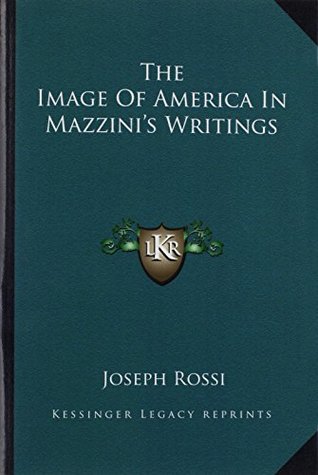 The Image Of America In Mazzini's Writings (Paperback)