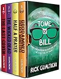 The Tome of Bill - Books 5-8: a Horror Comedy collection