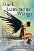 Dark Luminous Wings by Kelly A. Harmon