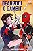 Deadpool C Gambit. La "C" sta per "Contro" (Marvel Collection: Deadpool Vol. 11) (Italian Edition)