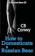 How to Domesticate a Russian Bear