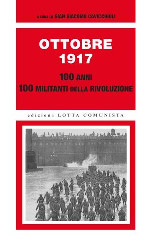 Ottobre 1917: 100 anni, 100 militanti della rivoluzione (Mass Market Paperback)