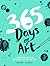 365 Days of Art: A Creative Exercise for Every Day of the Year