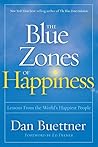 The Blue Zones of Happiness by Dan Buettner