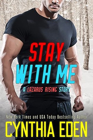 Stay With Me (Lazarus Rising, #3)
