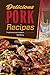 Delicious Pork Recipes: Tra...