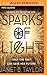 Sparks of Light (Into the Dim, 2)