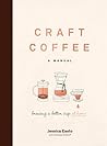 Craft Coffee: A M...