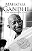 Mahatma Gandhi: A Life from...
