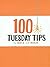 100 Tuesday Tips by Griz & Norm