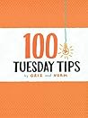 100 Tuesday Tips