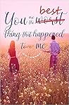You are the best thing that happened to me by Sushil Kumar Rana You are the best thing that happened to me by Sushil Kumar Rana