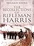 The Recollections of Rifleman Harris by Benjamin Randell Harris