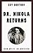 Dr. Nikola Returns