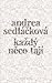 Každý něco tají by Andrea Sedláčková