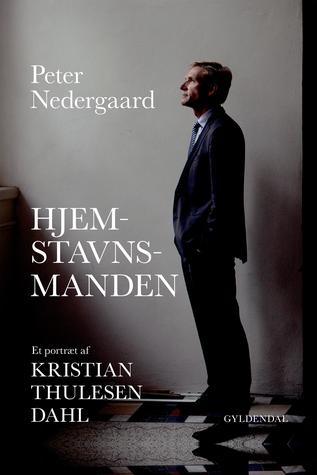 Hjemstavnsmanden: Et portræt af Kristian Thulesen Dahl