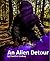 An Alien Detour
